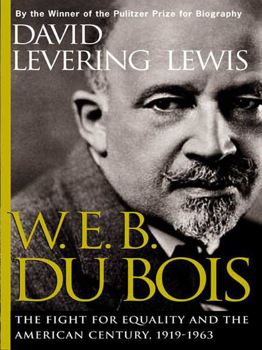 Title details for W. E. B. Du Bois, 1919-1963 by David Lewis - Wait list